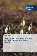 Best of SRS and Radiotherapy of CNS Tumors and Public Health