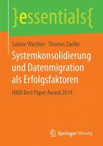 Systemkonsolidierung Und Datenmigration ALS Erfolgsfaktoren