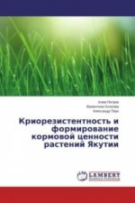 Kriorezistentnost' i formirovanie kormovoj cennosti rastenij Yakutii
