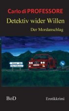 Detektiv wider Willen