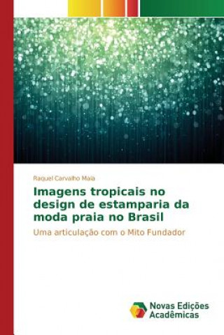 Imagens tropicais no design de estamparia da moda praia no Brasil