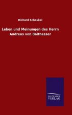 Leben und Meinungen des Herrn Andreas von Balthesser