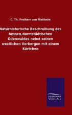 Naturhistorische Beschreibung des hessen-darmstadtischen Odenwaldes nebst seinen westlichen Vorbergen mit einem Kartchen