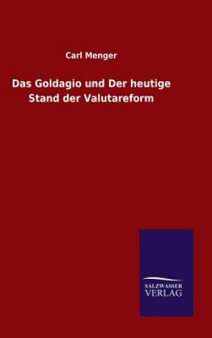 Goldagio und Der heutige Stand der Valutareform