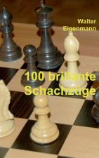 100 brillante Schachzuge