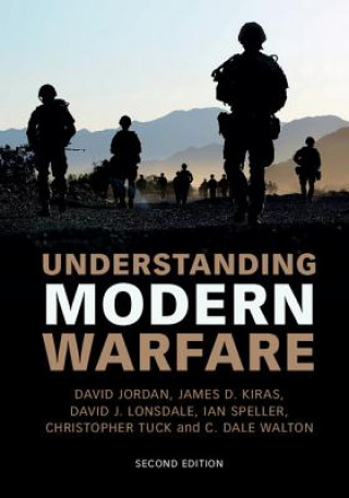 Understanding Modern Warfare (David Jordan,James D. Kiras,David J. Lonsdale,Ian Speller)(Kemény kötésű)