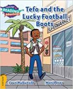 Cambridge Reading Adventures Tefo and the Lucky Football Boots Gold Band