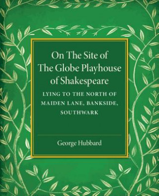 On the Site of the Globe Playhouse of Shakespeare