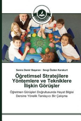 OEğretimsel Stratejilere Yoentemlere ve Tekniklere İlişkin Goeruşler