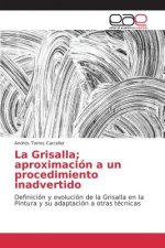 Grisalla; aproximacion a un procedimiento inadvertido