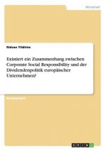 Existiert ein Zusammenhang zwischen Corporate Social Responsibility und der Dividendenpolitik europaischer Unternehmen?