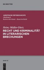 Recht Und Kriminalitat in Literarischen Brechungen