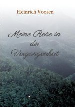 Meine Reise in die Vergangenheit