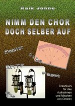 Nimm den Chor doch selber auf