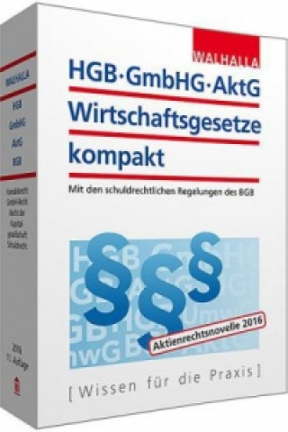 HGB, GmbHG, AktG, Wirtschaftsgesetze kompakt 2016/I