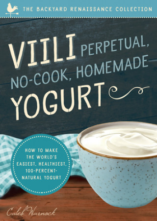 Viili Perpetual No-Cook Homemade Yoghurt
