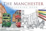 Manchester Colouring Book: Past and Present