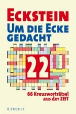 Eckstein - Um die Ecke gedacht 22. Bd.22