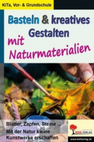 Basteln & kreatives Gestalten mit Naturmaterialien