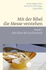 Mit der Bibel die Messe verstehen. Bd.2