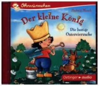 Der kleine König - Die lustige Ostereiersuche, Audio-CD