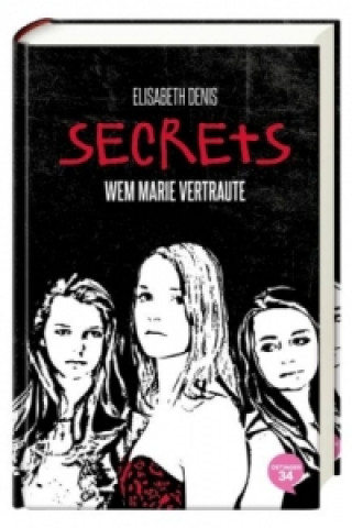Secrets - Wem Marie vertraute