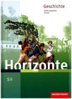 Horizonte - Geschichte für die SII in Hessen - Ausgabe 2016