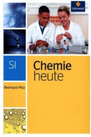 Chemie heute SI - Ausgabe 2016 für Rheinland-Pfalz