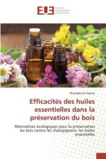 Efficacites Des Huiles Essentielles Dans La Preservation Du Bois