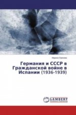 Germaniya i SSSR v Grazhdanskoj vojne v Ispanii (1936-1939)