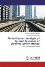 Finite Element Analysis of Seismic Response of yielding system structu