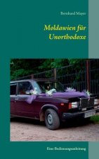 Moldawien fur Unorthodoxe