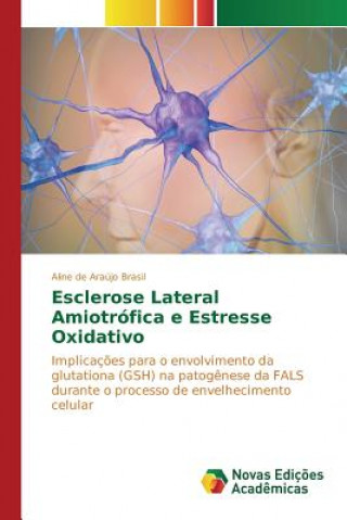 Esclerose Lateral Amiotrofica e Estresse Oxidativo