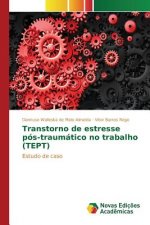Transtorno de estresse pos-traumatico no trabalho (TEPT)