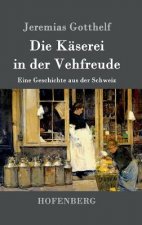 Die Kaserei in der Vehfreude
