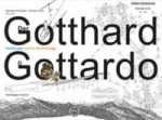 DER GOTTHARD IL GOTTARDO