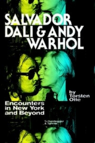 Salvador Dali and Andy Warhol: Encounters in New York and Beyond