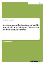 Verantwortungsvolles Sportsponsoring. Die Relevanz der Anwendung des CSR-Ansatzes aus Sicht der Konsumenten