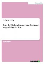 Rekorde, Hoechstleistungen und Bestwerte ausgewahlter Gebiete