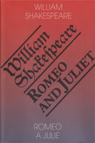 Romeo a Julie/Romeo and Juliet