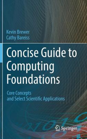Concise Guide to Computing Foundations