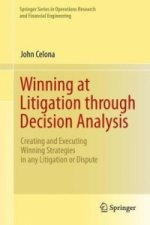 Winning at Litigation through Decision Analysis