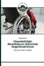 Ulaşılabilirliğin Akreditasyon Surecinde Değerlendirilmesi