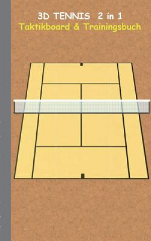 3D Tennis 2 in 1 Taktikboard und Trainingsbuch (Theo Von Taane)(Miękka)