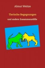 Tierische Begegnungen und andere Zusammenstöße