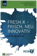 Fresh X. Frisch. Neu. Innovativ
