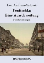 Fenitschka / Eine Ausschweifung