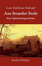 Aus fremder Seele