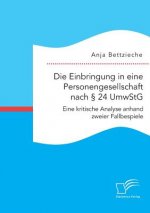 Einbringung in eine Personengesellschaft nach  24 UmwStG. Eine kritische Analyse anhand zweier Fallbeispiele