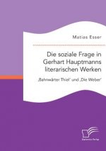 soziale Frage in Gerhart Hauptmanns literarischen Werken